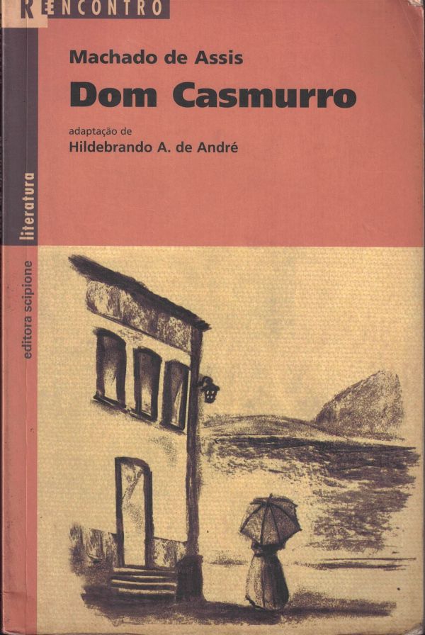 Dom Casmurro / Machado de Assis